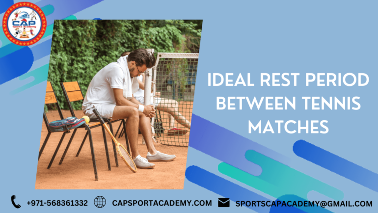 Ideal Rest Period Between Tennis Matches