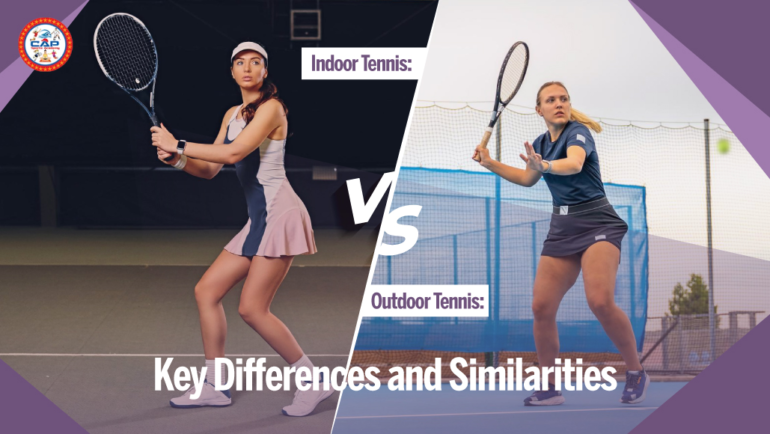 Indoor vs. Outdoor Tennis: Key Differences and Similarities