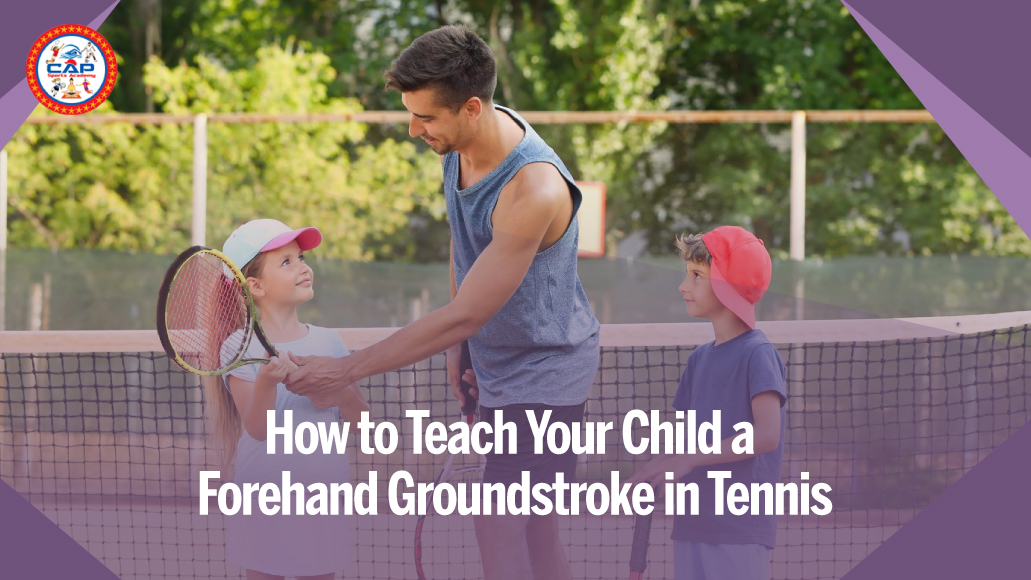 How to Teach Your Child a Forehand Groundstroke in Tennis