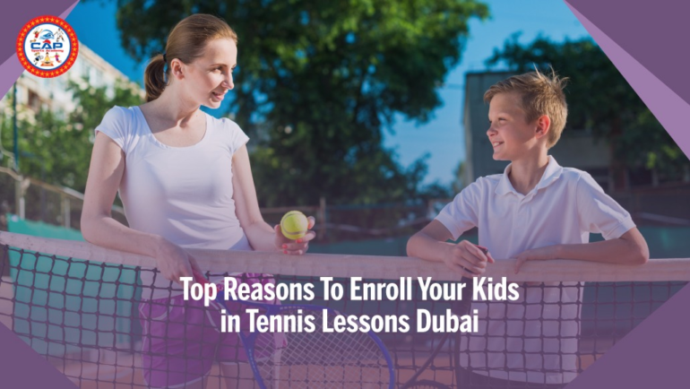 Top Reasons To Enroll Your Kids in Tennis Lessons Dubai