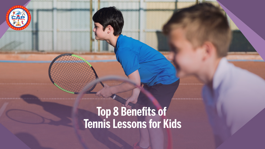 Top 8 Benefits of Tennis Lessons for Kids